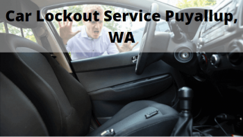 Car Lockout Service Puyallup, WA