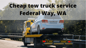 Cheap tow truck service Federal Way, WA