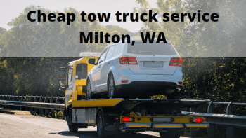 Cheap tow truck service Milton, WA