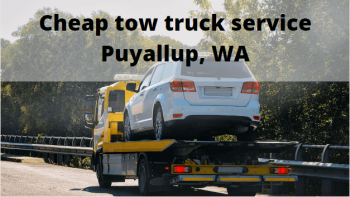 Cheap tow truck service Puyallup, WA