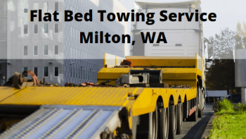 Flat Bed Towing Service Milton, WA